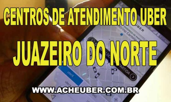 Centros de Atendimento Uber em Juazeiro do Norte (CE)