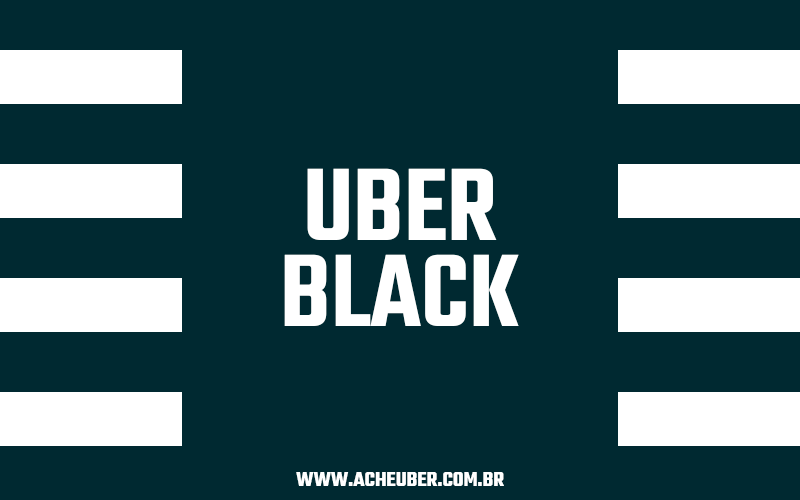 UBER BLACK Requisitos, Lista de carros ATUALIZADA e Dúvidas Ache Uber